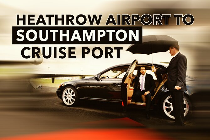 Heathrow To Southampton Cruise Port Transfers - Key points to know before booking