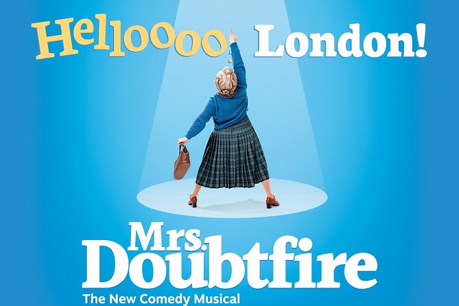 London Theatre: Mrs Doubtfire The Musical - Why the creative team matters