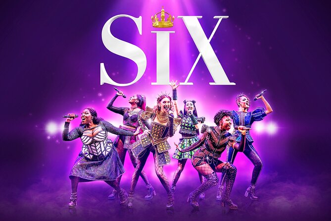 London Theatre: SIX The Musical - Key things to know before booking
